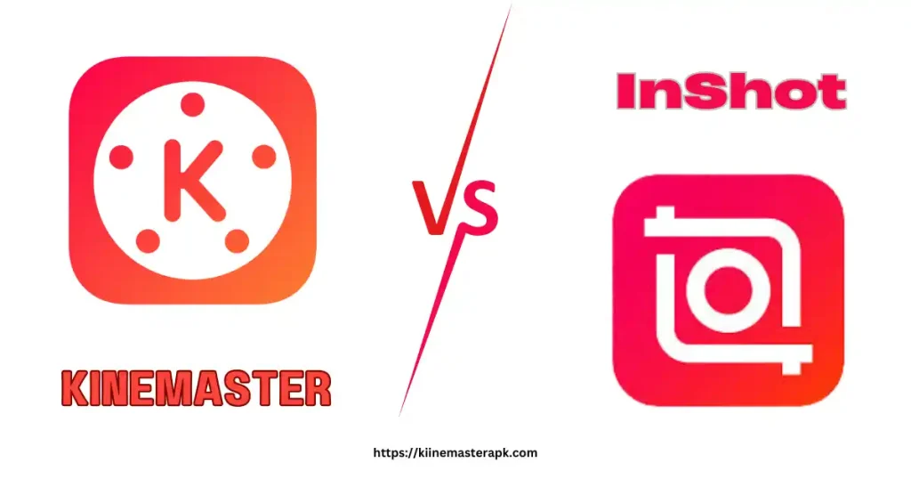 Kinemaster vs Inshot
