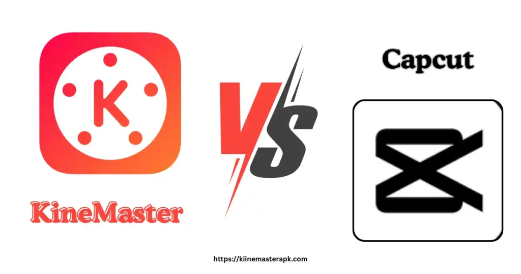 Kinemaster vs capcut