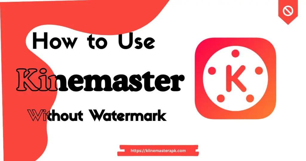 kinemaster without watermark apk