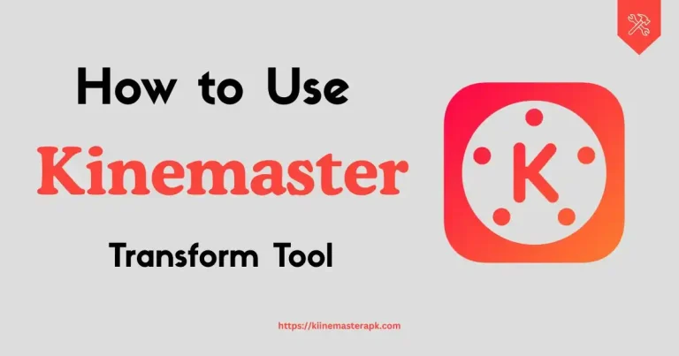 kinemaster transform tool
