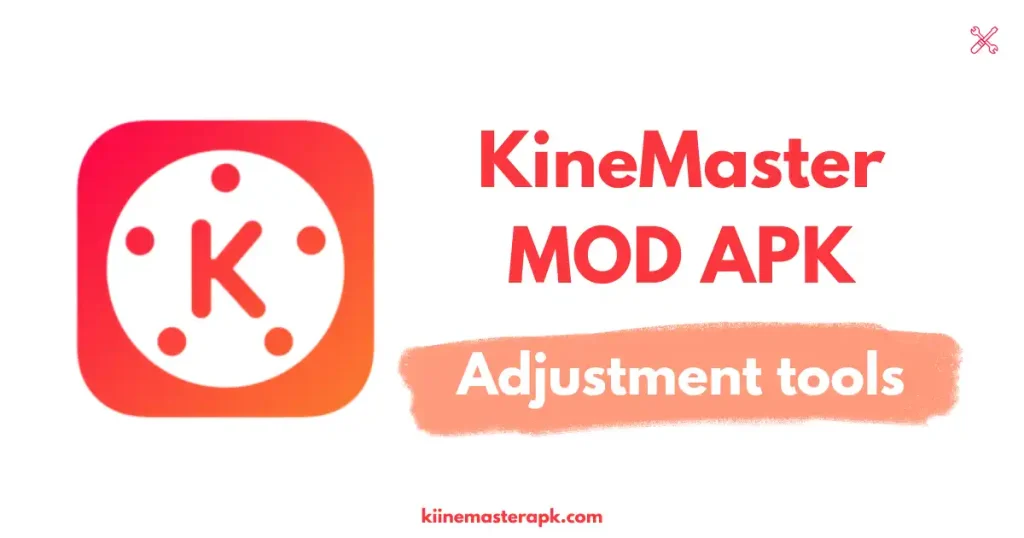 Adjustments in KineMaster MOD APK