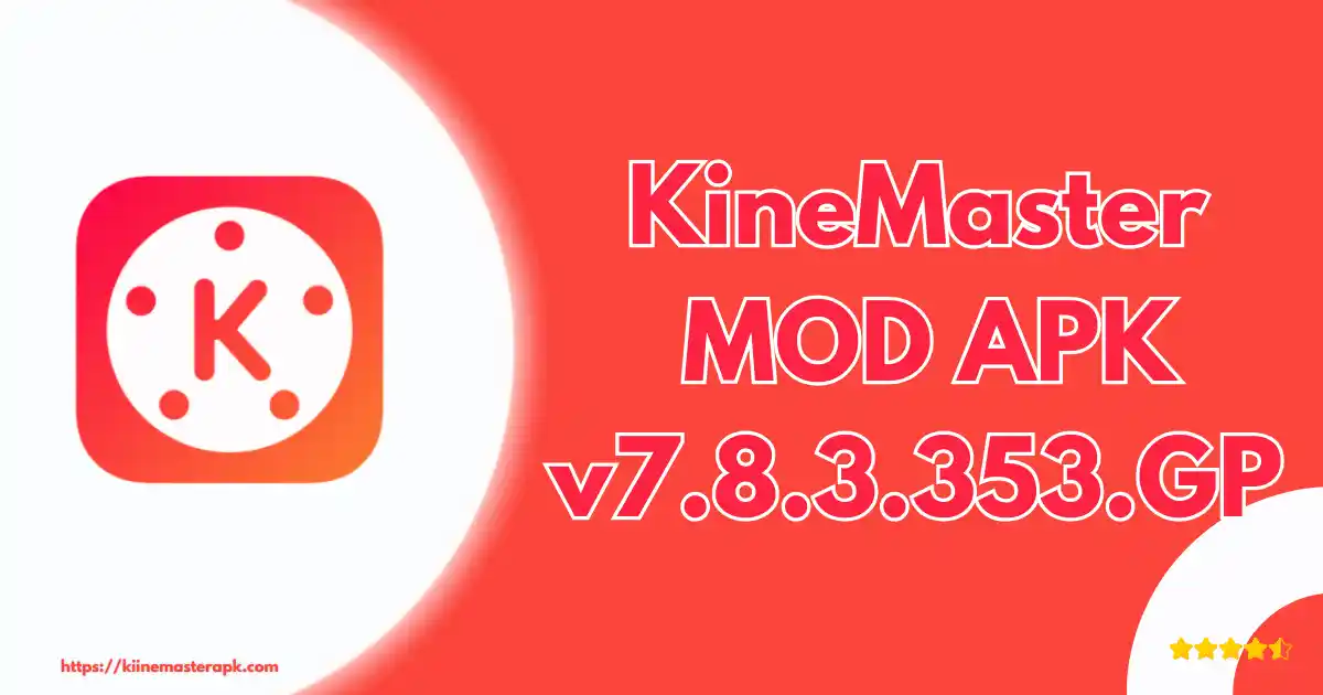 KineMaster MOD APK v7.8.3.35364.GP