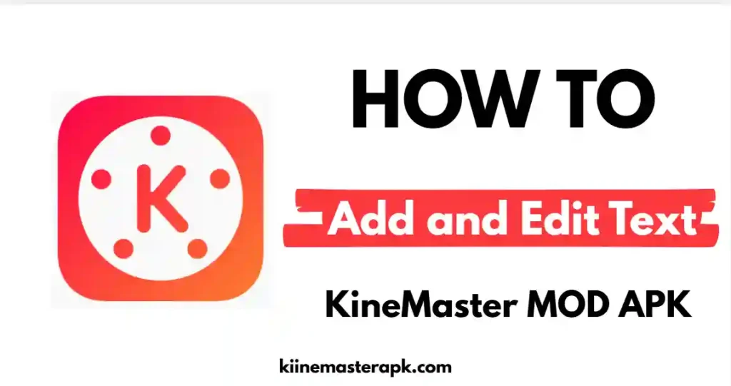Kinemaster MOD APK HOW TO ADD AND EDIT TEXT