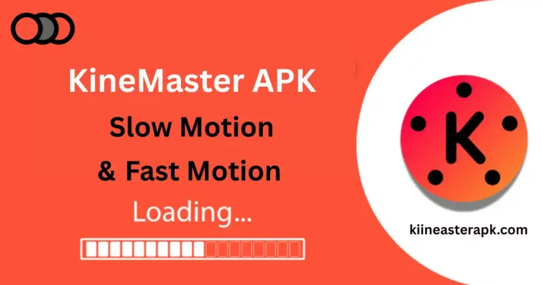 Kinemaster APK Slow motion and Fast Motion